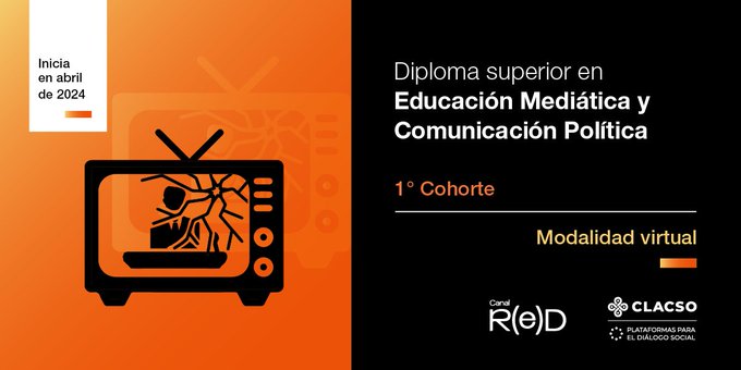 Canal Red y CLACSO organizan el Diploma Superior en Educación mediática y comunicación política